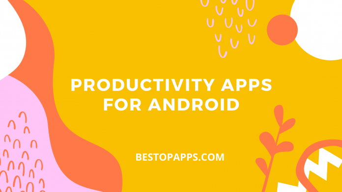 Top 7 Productive Apps for Android in 2022