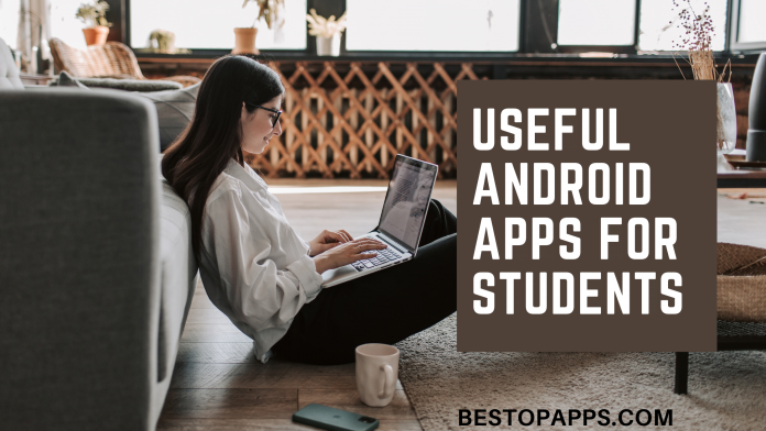 Top Useful Android Apps for Students in 2022