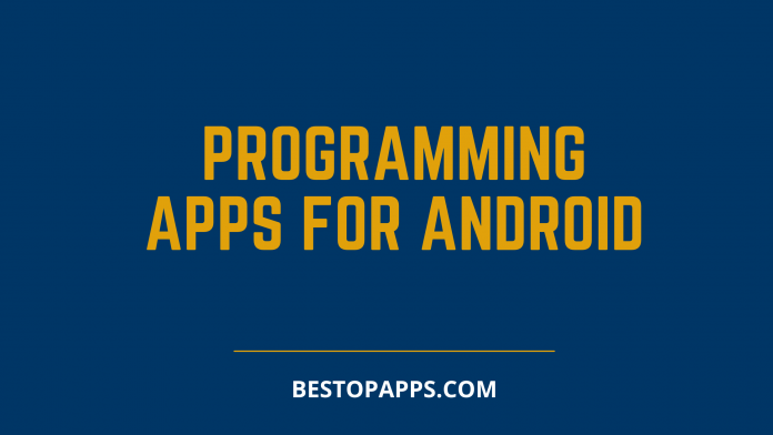 Top 7 Programming Apps for Android in 2022