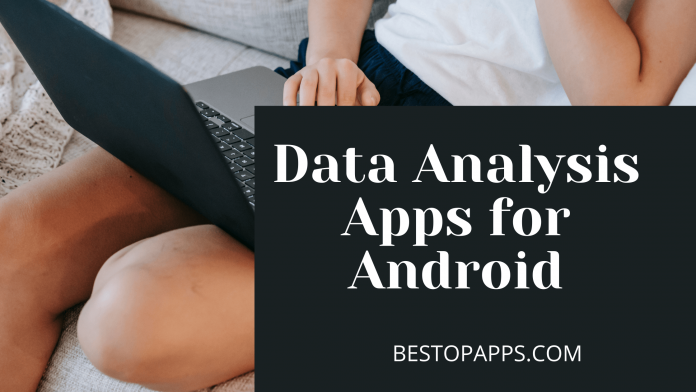 Top 8 Data Analysis Apps for Android in 2022