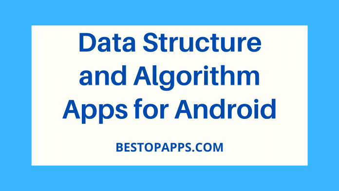 Top 6 Data Structure and Algorithm Apps for Android in 2022