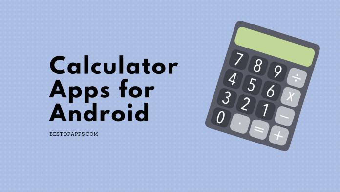 Top 6 Calculator Apps for Android in 2022 - Calculations made Easy