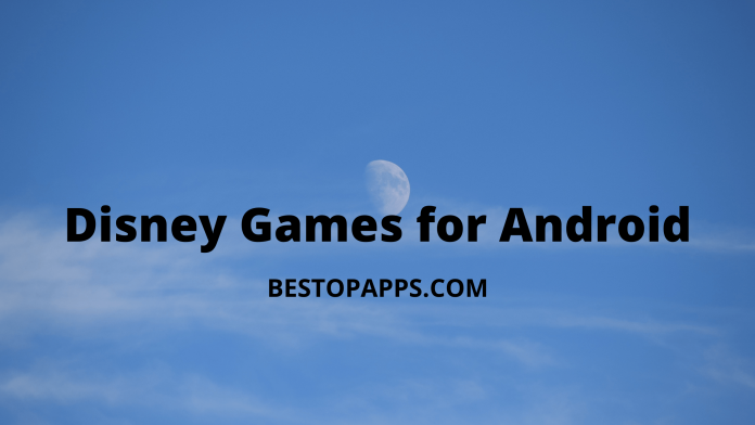 Top 6 Disney Games for Android in 2022