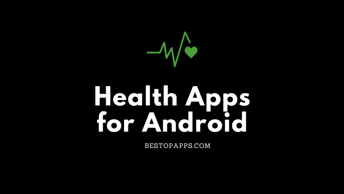 Top 6 Health Apps for Android in 2022 - Be Fit and Fine!